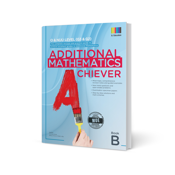 O Level / G3 & G2 Additional Mathematics Achiever Book B