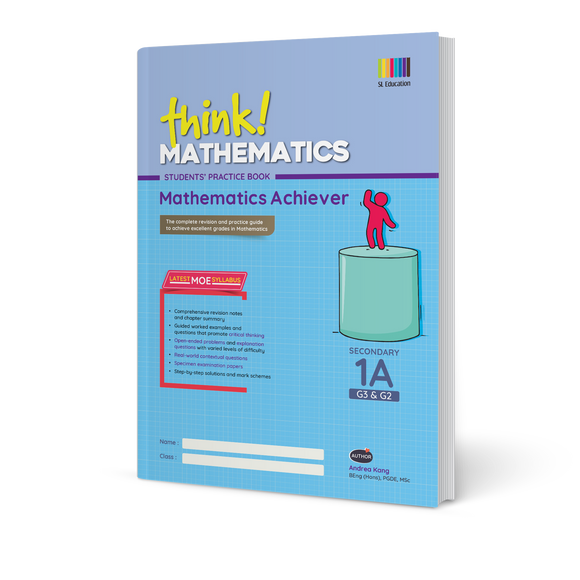Mathematics Achiever Secondary 1 (G3 \u0026 G2) Book 1A \u2013 SL Education