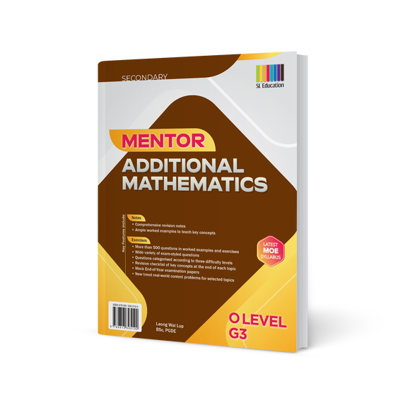 O Level & G3 Mentor Additional Mathematics