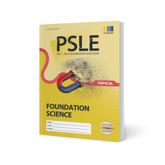 PSLE Foundation Science (Topical) 2021-2023