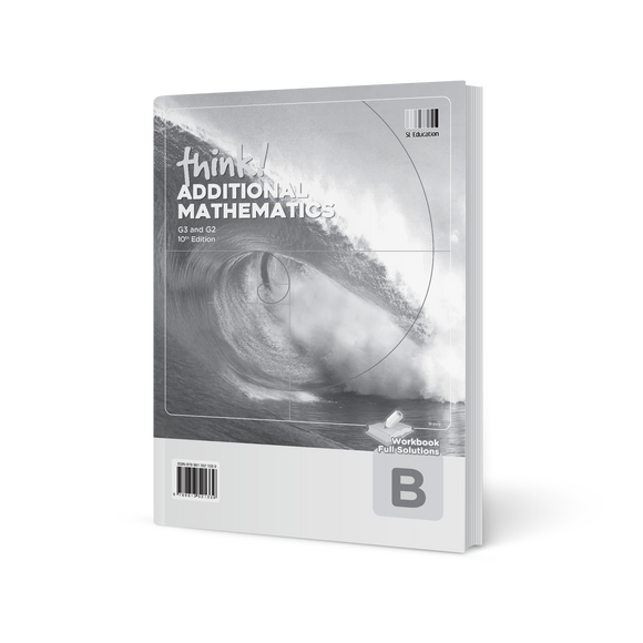 think! Additional Mathematics G3 & G2 Workbook B (10th edition) Solutions