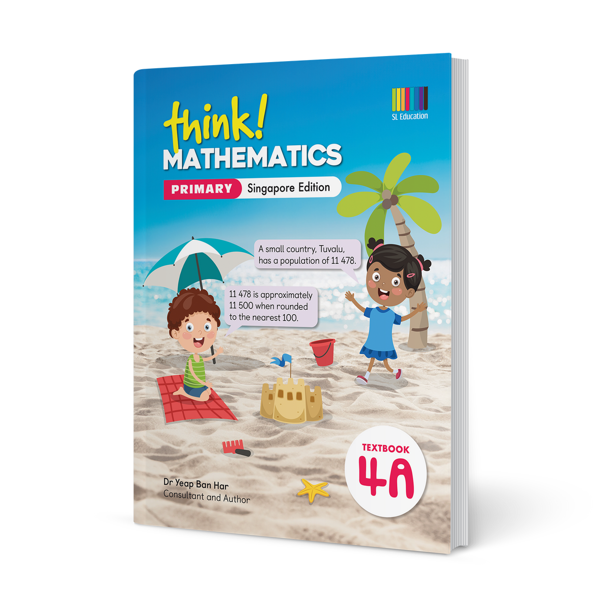 Think Learning Math Book think! Mathematics (Singapore Edition) Textbook 4A – SL Education