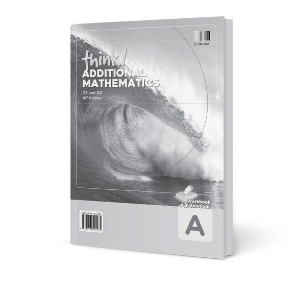 think! Additional Mathematics G3 & G2 Workbook A (10th edition) Solutions