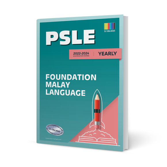 PSLE Foundation Malay (Yearly) 2022-2024 Question Book