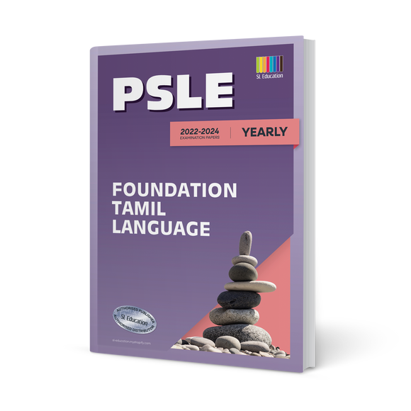 PSLE Foundation Tamil (Yearly) 2022-2024 Question Book