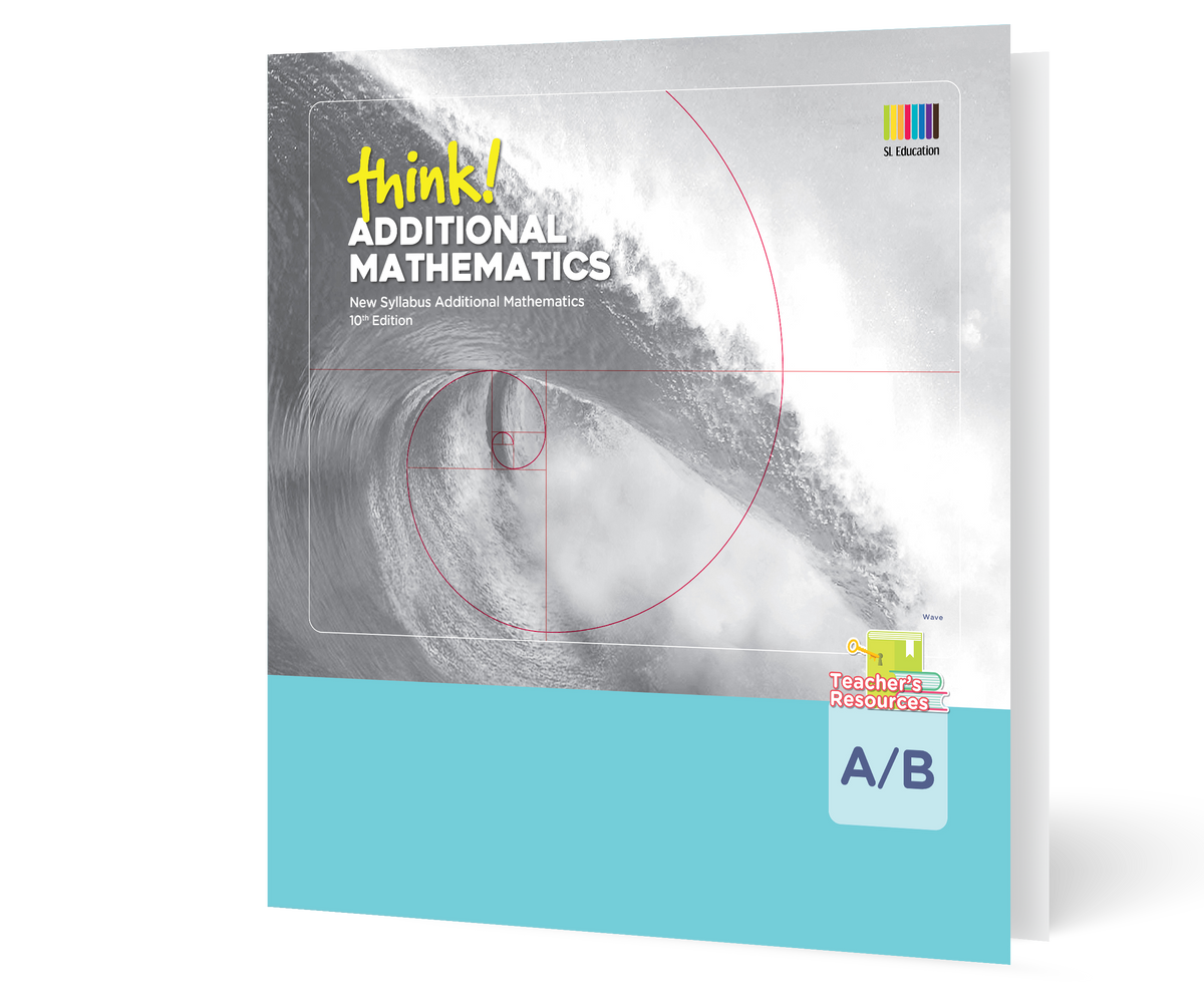 Think More Ink Math think! Additional Mathematics Teacher's Resource Materials – SL Education