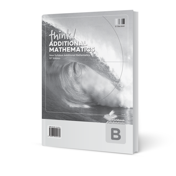 think! Additional Mathematics Workbook B (10th edition) Solutions