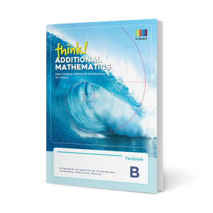think! Additional Mathematics Textbook B (10th Edition)