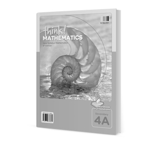 Think Mathematics Secondary Workbook 4A 8th Edition Solutions SL think-mathematics-secondary-workbook-4a-8th-edition-solutions-sl