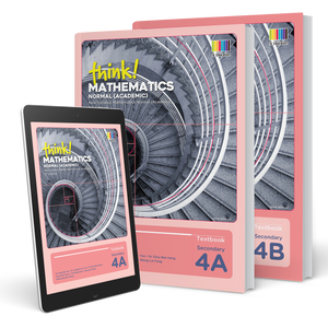think! Mathematics Secondary Normal (Academic) Textbooks 4A & 4B (Print & Digital Bundle)